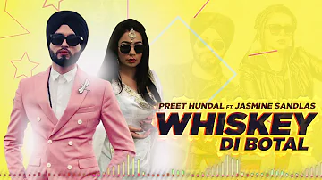 Whiskey Di Botal (Full Audio) | Preet Hundal | Jasmine Sandlas | Latest Punjabi Songs 2019