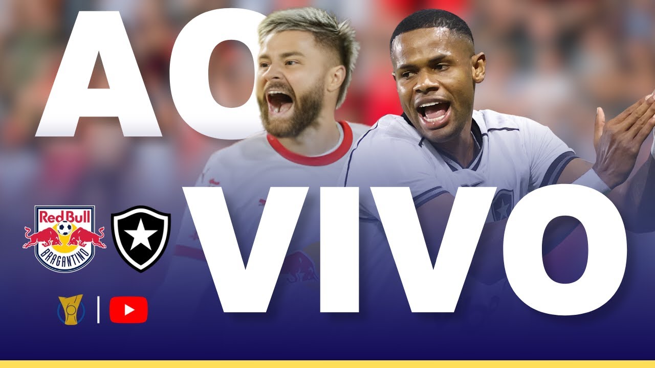 BRAGANTINO X BOTAFOGO JOGO AO VIVO - DIRETO DO ESTÁDIO - BRASILEIRÃO 2026 AO VIVO