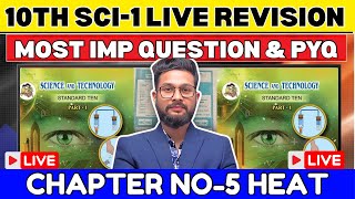 LIVE🔴 | 10TH SCIENCE 1 | MOST IMPORTANT QUESTION WITH PYQS | CHAPTER 5 HEAT | UDAAN BATCH 4.0🔥 |