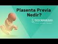 Plasenta Previa Nedir?/ Prof. Dr. Selahattin Kumru Bilgilendiriyor