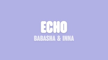 Babasha & INNA - Echo (Lyrics)