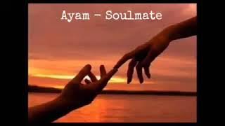 Ayam - Soulmate