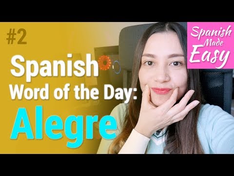 Alegre | Spanish Word of the Day #2 [Spanish Lessons]