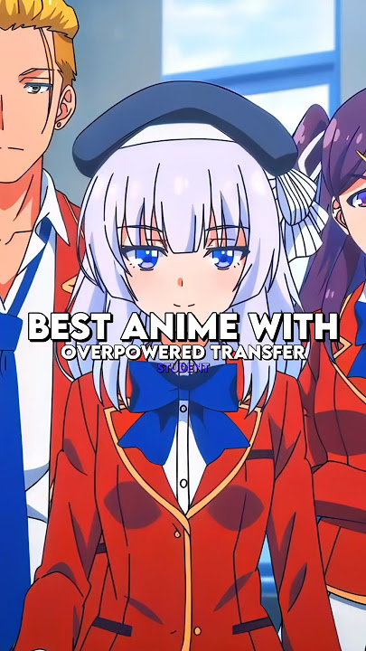 Best anime with a overpowered transfer student | part 1 #shorts #anime #animeedit