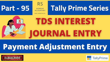 How To Do TDS Interest Entry In Tally Prime | TDS Payment Adjustment Entry | TDS Journal Entry