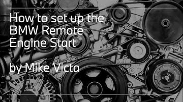 How to set up the BMW Remote Engine Start.