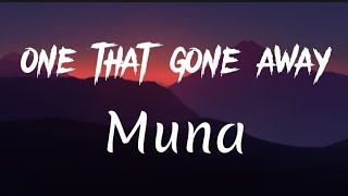 Muna - One That Gone Away (lyrics)