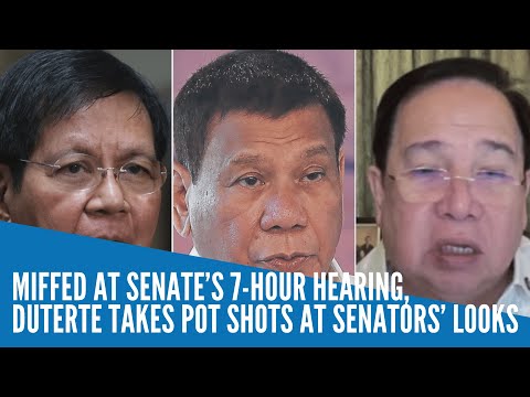 Miffed at Senate’s 7-hour hearing, Duterte takes pot shots at senators’ looks