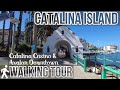 ⛲Catalina Island, CA  | Catalina Casino and Avalon Downtown | 4K Walking Tour