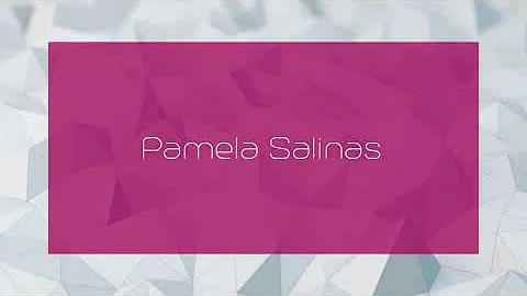 Pamela Salinas - appearance