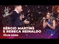 Srgio martins e rebeca reinaldo  your song  gala de fim de ano  the voice portugal