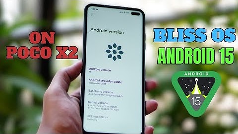 Bliss OS on Poco X2: Android 15 Custom ROM Review!