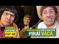 Camba Chuturubí | CAP 48 | COMPARTIENDO CON EL MAESTRO PIRAÍ VACA