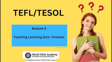 Module 4 Teaching Listening Quiz  Answers