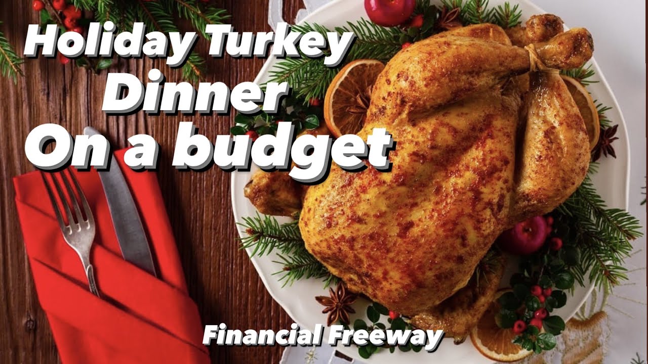 Holiday Dinner On A Budget