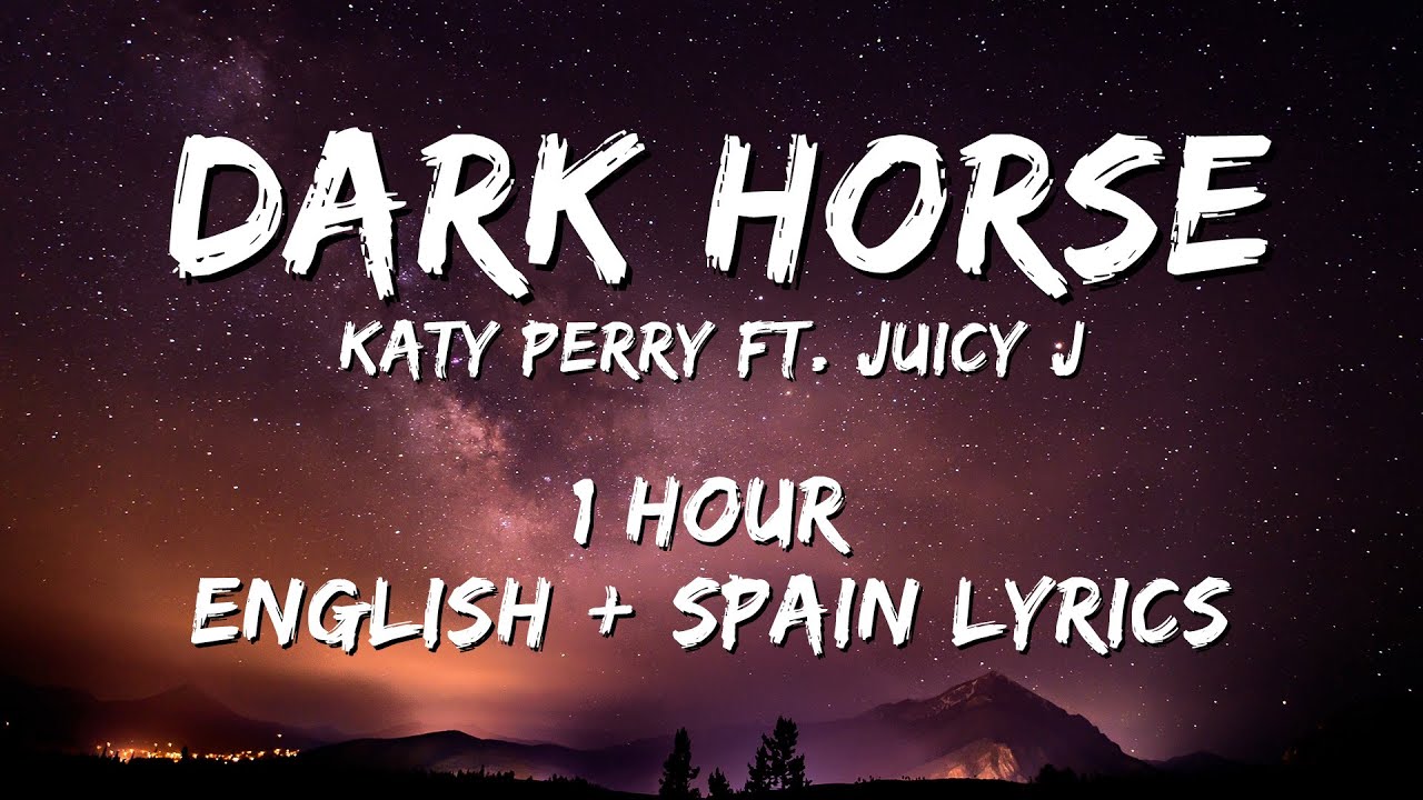 Katy Perry ft. Juicy J Dark Horse 1 hour / English lyrics + Spain