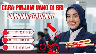 Cara Pinjam Uang di BRI dengan Jaminan Sertifikat