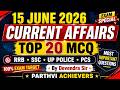 15 June 2026 Current Affairs | Top 15 Important Questions | Daily Current Affairs 2026.