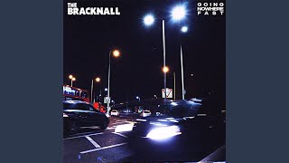 Video thumbnail of "The Bracknall - Going Nowhere Fast"