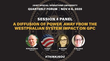 JSOU GPC 2020 - Panel 4 - A Diffusion of Power Away from the Westphalian System Impact on GPC