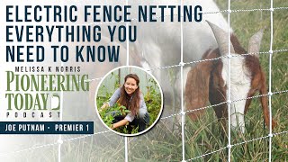 EP 394: Know THESE TIPS before using Electric Fence Netting (With Premier 1)