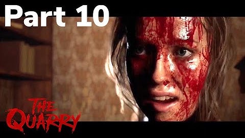 THE QUARRY Gameplay Walkthrough Part 10 FULL GAME - No Commentary