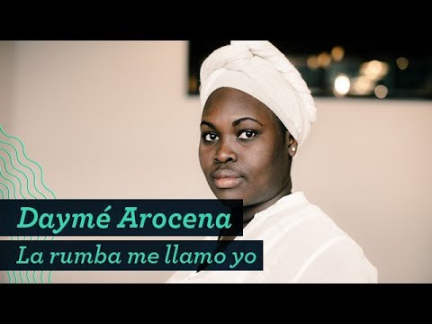 DaymÃ© Arocena -  La rumba me llamo yo