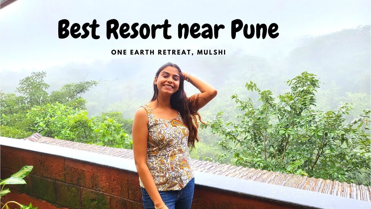 Best Resort near Pune || One Earth || Mulshi