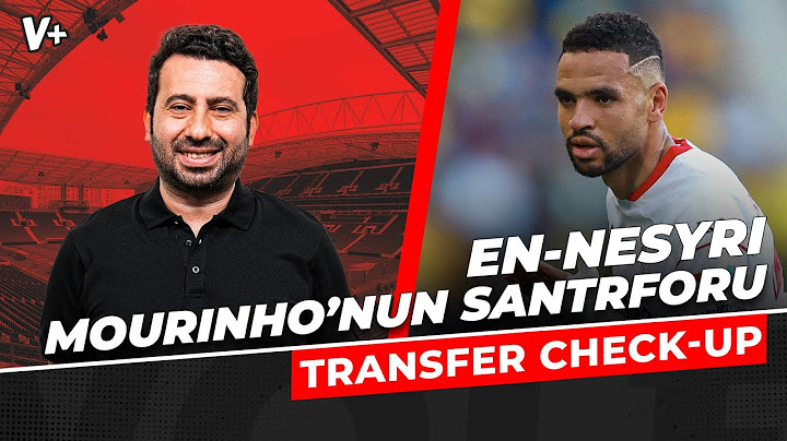 En-Nesyri, Jose Mourinho'nun Fenerbahçe'deki oyun planına çok uygun bir 9 Numara | Mustafa Demirtaş