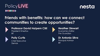 Friends with benefits: how can we connect communities to create opportunities? | Policy Live
