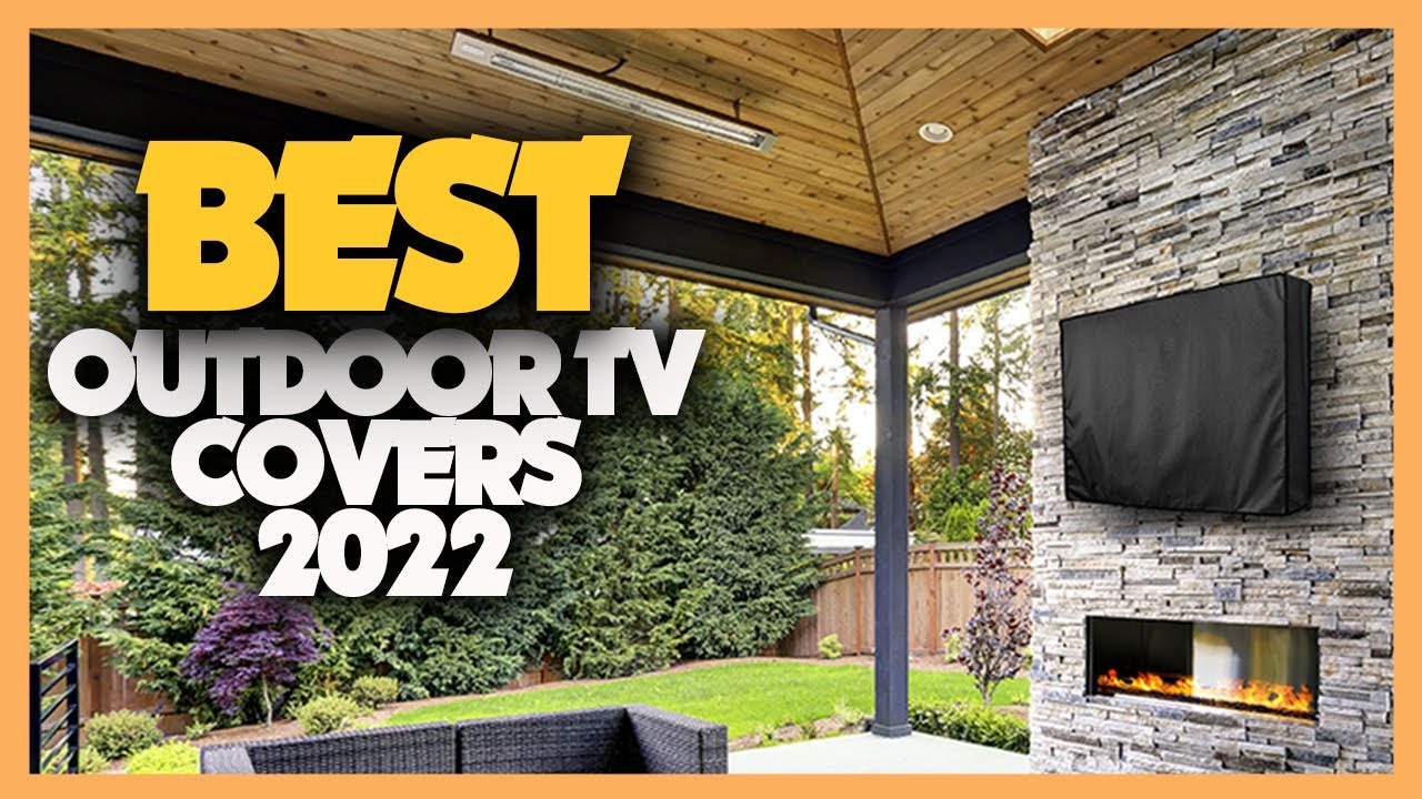 Top 10 Best Outdoor TV Covers 2022 YouTube