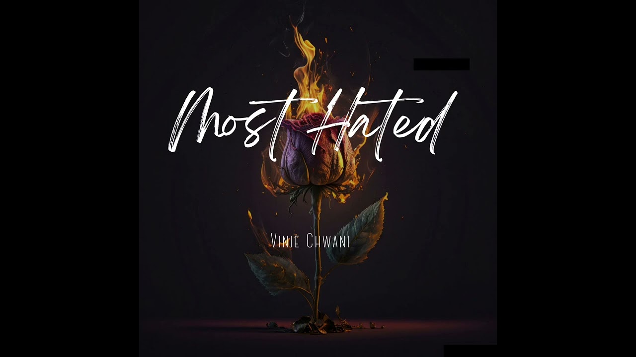 Watch MOST HATED - VINIE CHWANI on YouTube Watch MOST HATED - VINIE CHWANI on YouTube