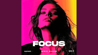 Focus (Slowed) - Max Oazo