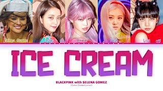 [COLLAB] BLACKPINK, Selena Gomez 'Ice Cream' (Color Coded Lyrics)