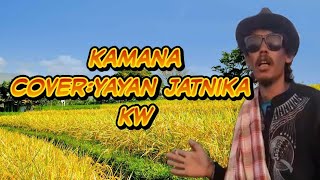 KAMANA_Cover:Yayan jatnika Kw