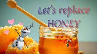 Let's replace HONEY || Alternative for HONEY || Substitute for HONEY