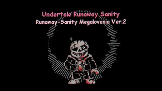 Undertale: Runaway Sanity - Runaway-Sanity Megalovania [v2]