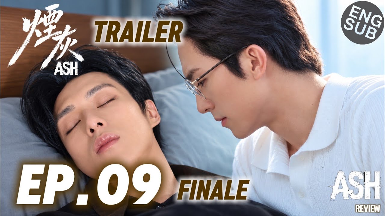 ASH The Series EP.9 Trailer ENG SUB | 煙灰 Fei Foon Returns to Leuk To After Everything Ends! REVIEW