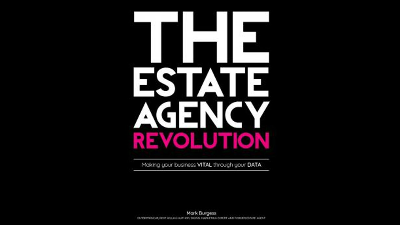 Estate Agency Revolution - Mark Burgess