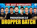 Dropper JEE | Parakram 2.0 Batch for Dropper students #jee #jee2027