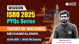 Mission ISRO - 2025: Mechanical Engg. | Theory of Machines by Waheed Sir | ACE Online screenshot 2