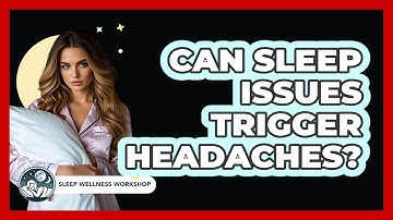 Can Sleep Issues Trigger Headaches?