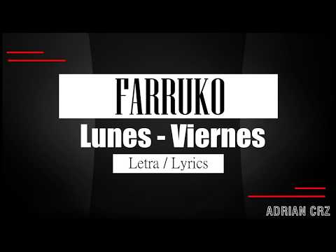 Farruko - Lunes-Viernes - Letra / Lyrics