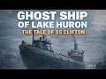The Ghost Ship of Lake Huron: The Tale of SS Clifton