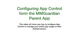MMGuardian - Configuring App Control for your child's Android phone. screenshot 2