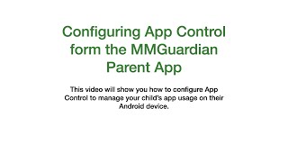 MMGuardian - Configuring App Control for your child's Android phone. screenshot 4