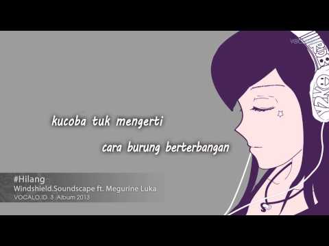 Windshield. Soundscape - Hilang (feat. Megurine Luka)