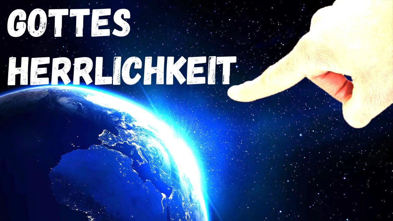 Die Herrlichkeit Gottes - YouTube