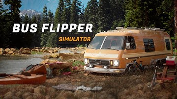 Bus Flipper: Renovator Simulator | Part 1 | GamePlay PC