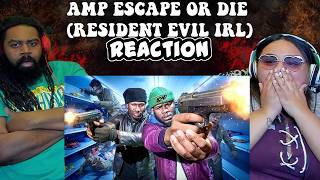AMP ESCAPE OR DIE (RESIDENT EVIL IRL) | REACTION